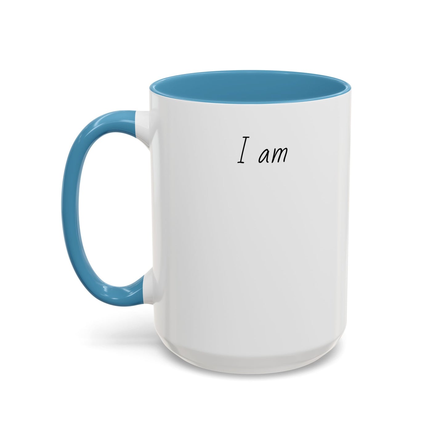 I Am Personalize Mug (11, 15oz)