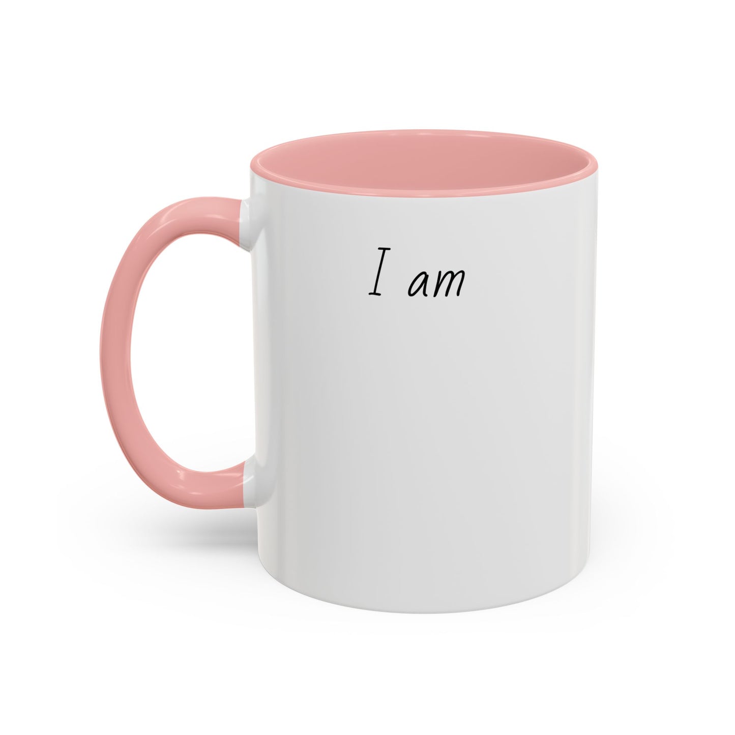 I Am Personalize Mug (11, 15oz)