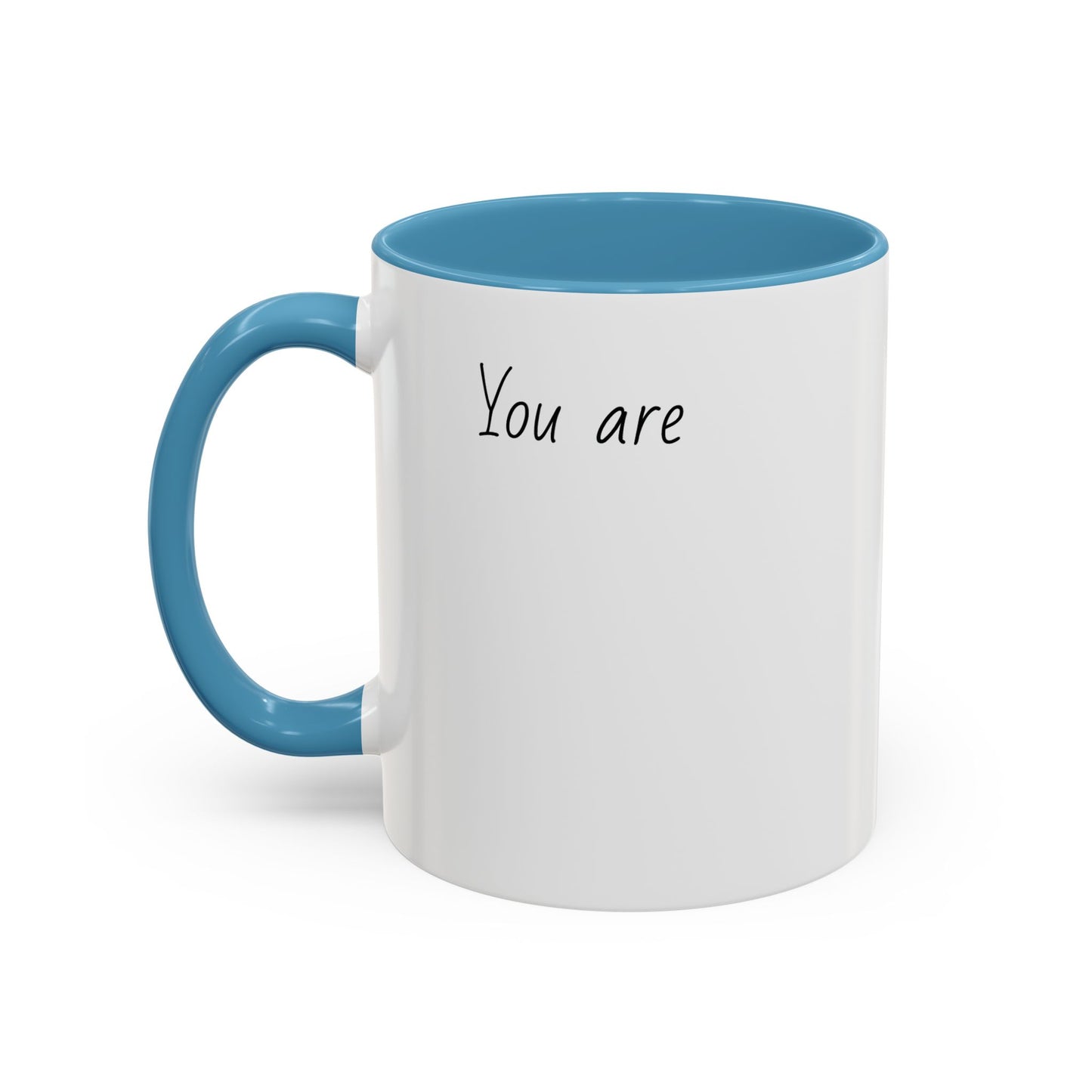 You Are: Personalize Mug (11, 15oz)