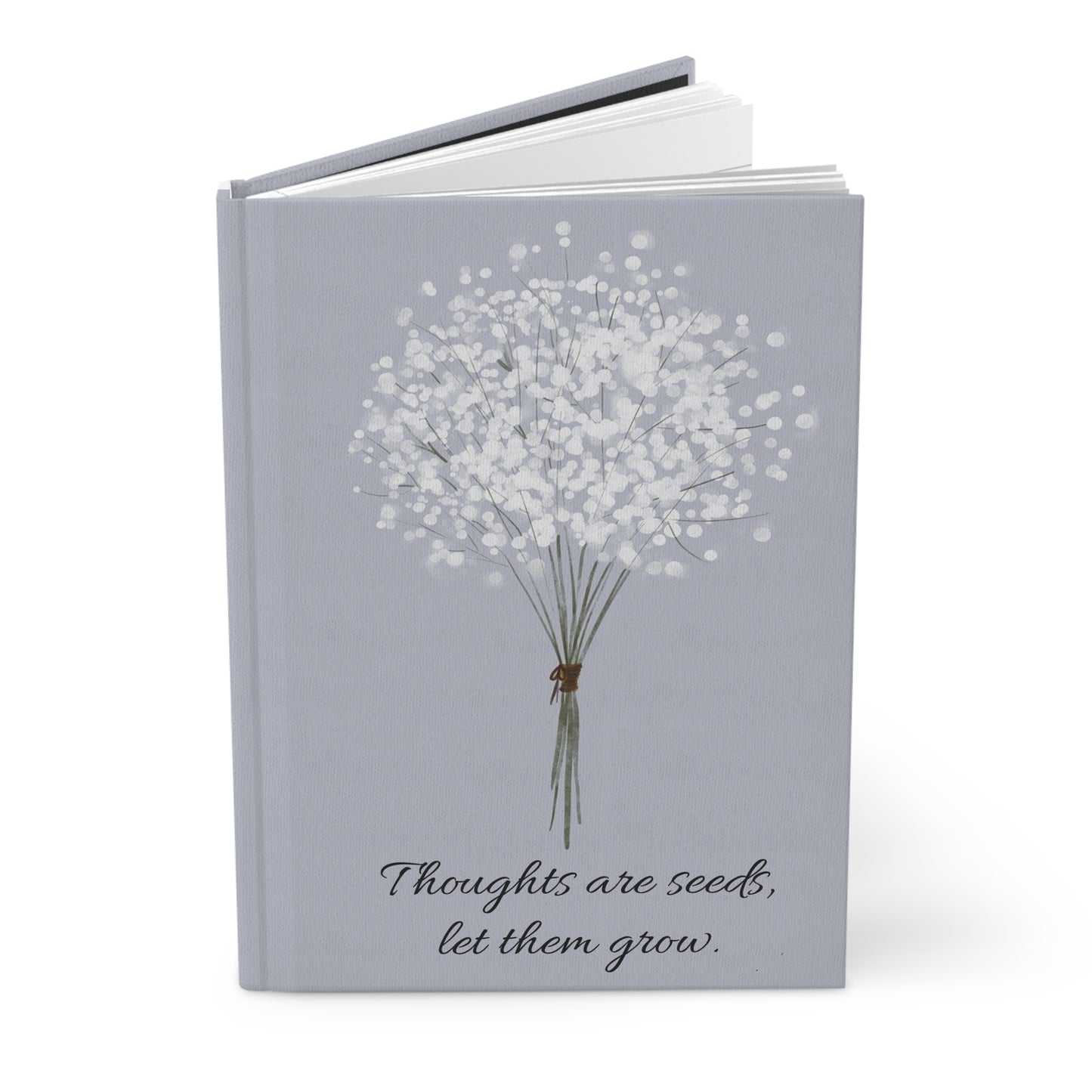 Hardcover Journal: Thoughts are Seeds...