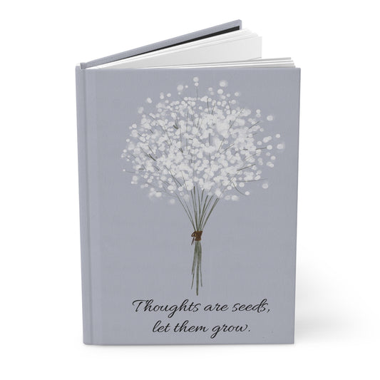 Hardcover Journal: Thoughts are Seeds...