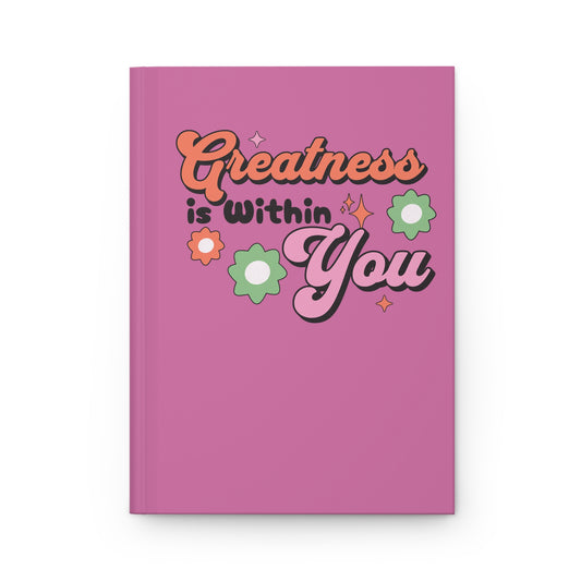 Hardcover Journal - Greatness is within You