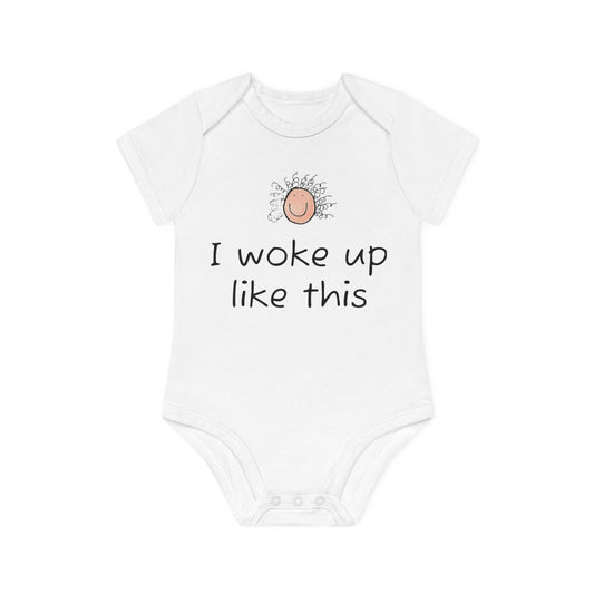 Baby Organic Short Sleeve Bodysuit, I woke up like this